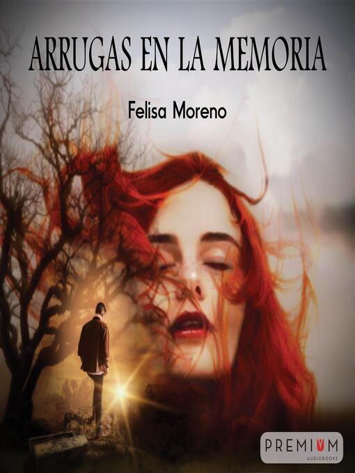 Title details for Arrugas en la memoria by Felisa Moreno Ortega - Wait list